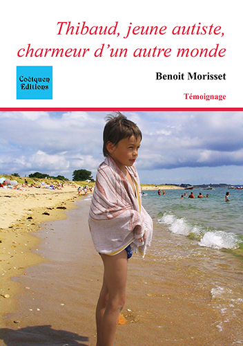 livre : Thibaud, jeune autiste, charmeur d'un autre monde